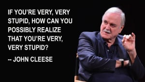 John Cleese quote on stupid.